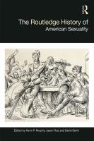 The Routledge history of American sexuality /
