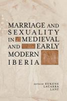 Marriage and sexuality in medieval and early modern Iberia /