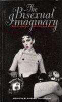 The bisexual imaginary : representation, identity and desire /