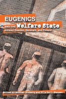 Eugenics and the welfare state : sterilization policy in Denmark, Sweden, Norway, and Finland /