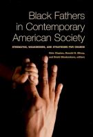 Black Fathers in Contemporary American Society Strengths, Weaknesses, and Strategies for Change /