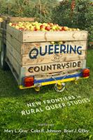 Queering the countryside : new frontiers in rural queer studies /