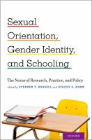 Sexual orientation, gender identity, and schooling : the nexus of research, practice, and policy /