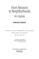 From neurons to neighborhoods : an update : workshop summary /