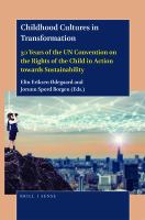 Childhood cultures in transformation : 30 years of the UN convention of the rights on the child in action towards sustainability /