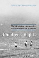 Children's rights : multidisciplinary approaches to participation and protection /