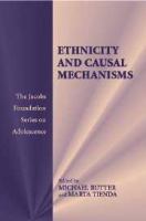 Ethnicity and causal mechanisms /