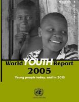 World Youth report, 2005 : young people today and in 2015 /