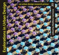 Explorations in urban design : an urban design research primer /