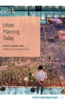 Urban planning today : a Harvard design magazine reader /
