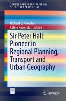 Sir Peter Hall : pioneer in regional planning, transport and urban geography /
