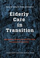 Elderly care in transition : management, meaning and identity at work : a Scandinavian perspective /