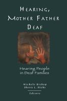 HEARING, MOTHER FATHER DEAF Hearing People in Deaf Families /