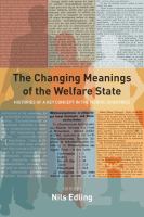 The changing meanings of the welfare state : histories of a key concept in the Nordic countries /