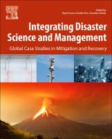 Integrating disaster science and management : global case studies in mitigation and recovery /