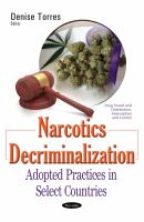 Narcotics decriminalization : adopted practices in select countries /