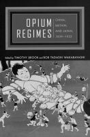 Opium regimes : China, Britain, and Japan, 1839-1952 /