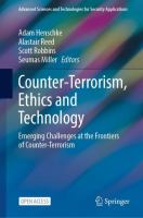 Counter-terrorism, ethics and technology : emerging challenges at the frontiers of counter-terrorism /
