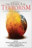 The ethics of terrorism : innovative approaches from an international perspective (17 lectures) /