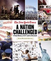 A nation challenged : a visual history of 9/11 and its aftermath /