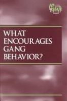 What encourages gang behavior? /