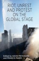 Riot, unrest and protest on the global stage /