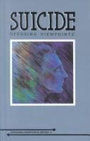 Suicide : opposing viewpoints /