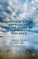 Response based approaches to the study of interpersonal violence /
