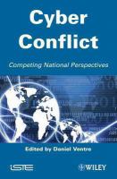 Cyber conflict : competing national perspectives /