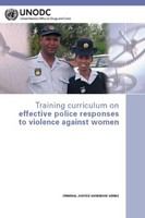 Training curriculum on effective police responses to violence against women /