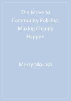 The move to community policing : making change happen /