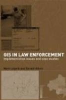 GIS in law enforcement : implementation issues and case studies /