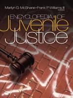 Encyclopedia of juvenile justice /