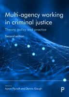 Multi-Agency Working in Criminal Justice 2e Theory, Policy and Practice /