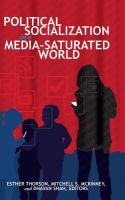 Political socialization in a media-saturated world /