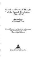 Social and political thought of the French Revolution, 1788-1797 : an anthology of original texts /