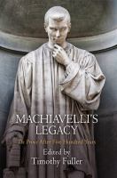 Machiavelli's legacy : The Prince after five hundred years /