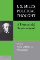 J.S. Mill's political thought : a bicentennial reassessment /