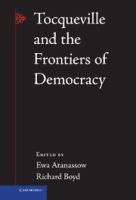 Tocqueville and the frontiers of democracy /