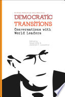 Democratic Transitions Conversations with World Leaders /