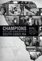 Champions of civil and human rights in South Carolina.