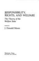 Responsibility, rights, and welfare : the theory of the welfare state /