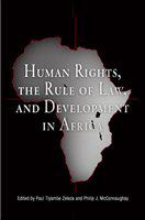 Human Rights, the Rule of Law, and Development in Africa.