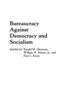Bureaucracy against democracy and socialism /