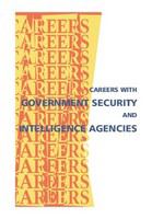 Careers with government security and intelligence agencies F.B.I. Federal Bureau of Investigation, C.I.A. Central Intelligence Agency, Secret Service, Defense Intelligence Agency, National Security Agency, Bureau of Diplomatic Security.