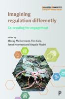 Imagining regulation differently : co-creating for engagement /