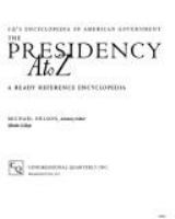 The Presidency A to Z : a ready reference encyclopedia /