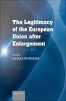 The legitimacy of the European Union after enlargement /