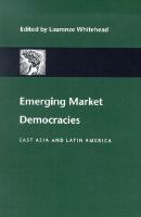 Emerging market democracies : East Asia and Latin America /