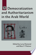 Democratization and Authoritarianism in the Arab World /